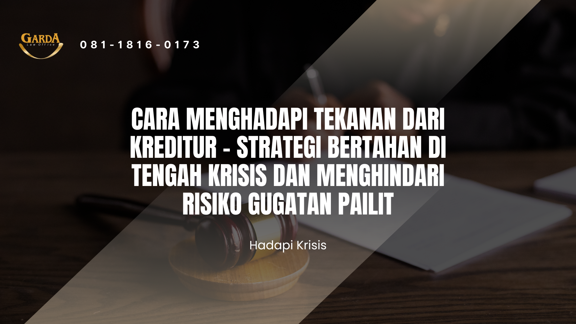Cara Menghadapi Tekanan dari Kreditur – Strategi Bertahan di Tengah Krisis dan Menghindari Risiko Gugatan Pailit