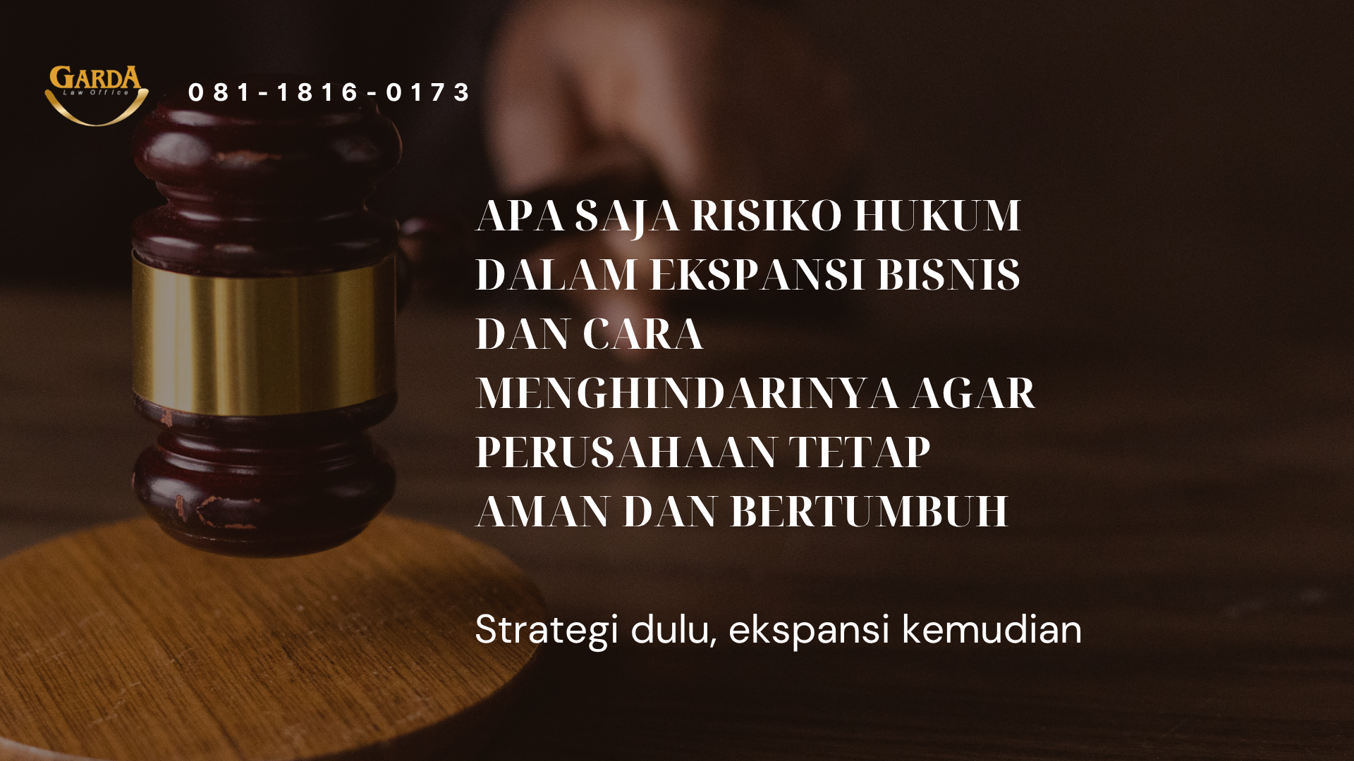 Apa Saja Risiko Hukum dalam Ekspansi Bisnis dan Cara Menghindarinya Agar Perusahaan Tetap Aman dan Bertumbuh