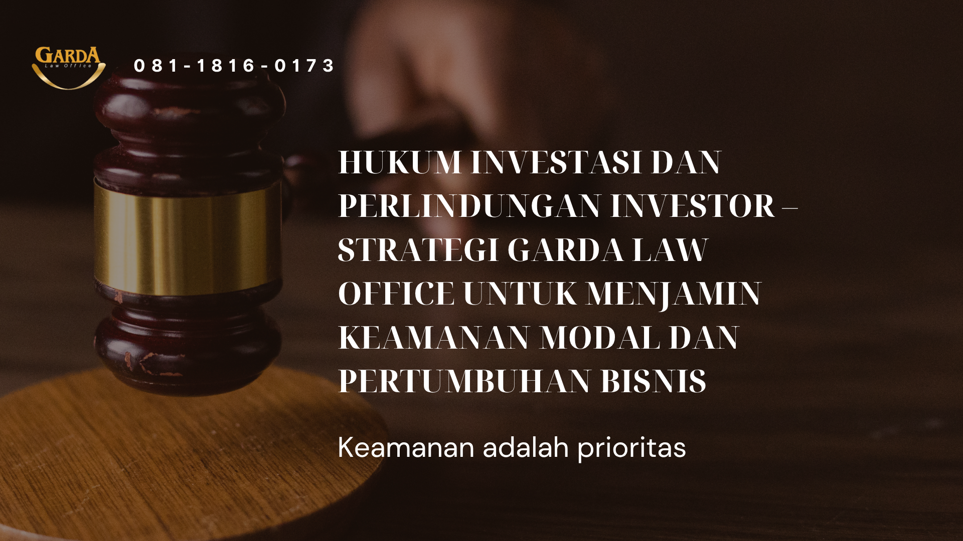 Hukum Investasi dan Perlindungan Investor – Strategi Garda Law Office untuk Menjamin Keamanan Modal dan Pertumbuhan Bisnis