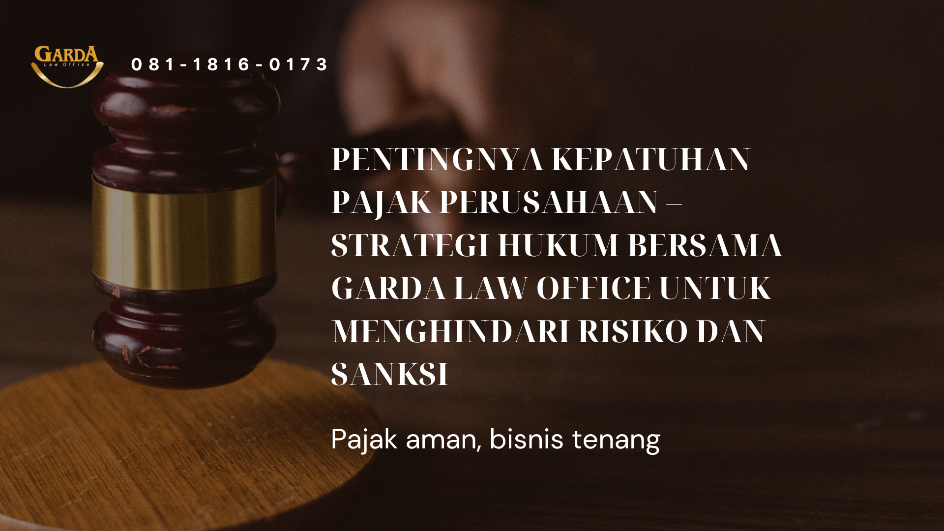 Pentingnya Kepatuhan Pajak Perusahaan – Strategi Hukum Bersama Garda Law Office untuk Menghindari Risiko dan Sanksi